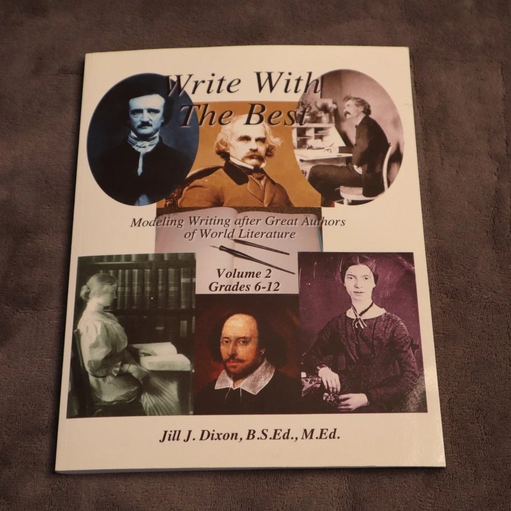 Write With The Best Vol 2 Jill J Dixon Homeschool Writing Curriculum Grades 6-12